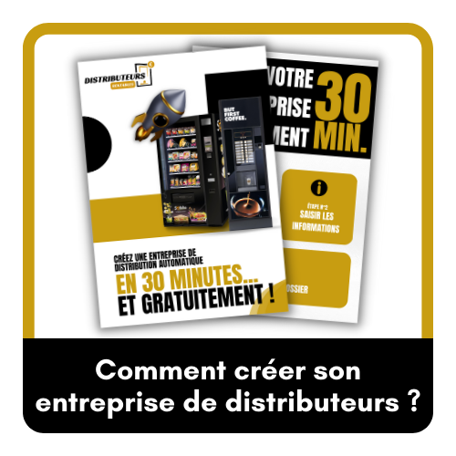 Comment créer une entreprise de distributeurs ?